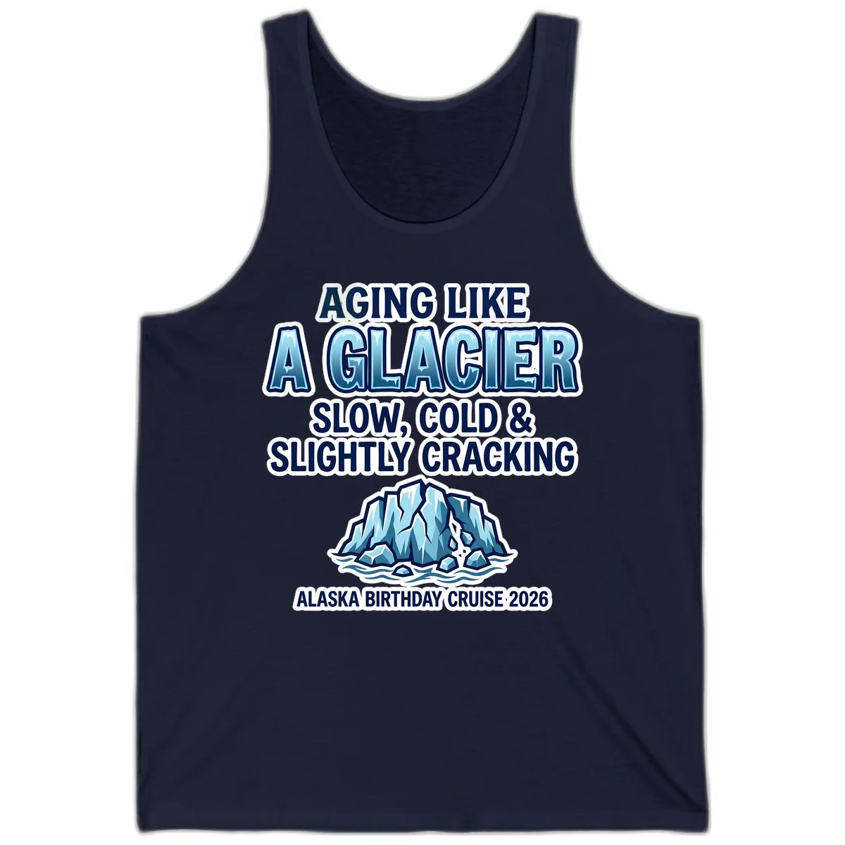 Aging Like A Glacier Birthday Cruise Tank Top in Navy