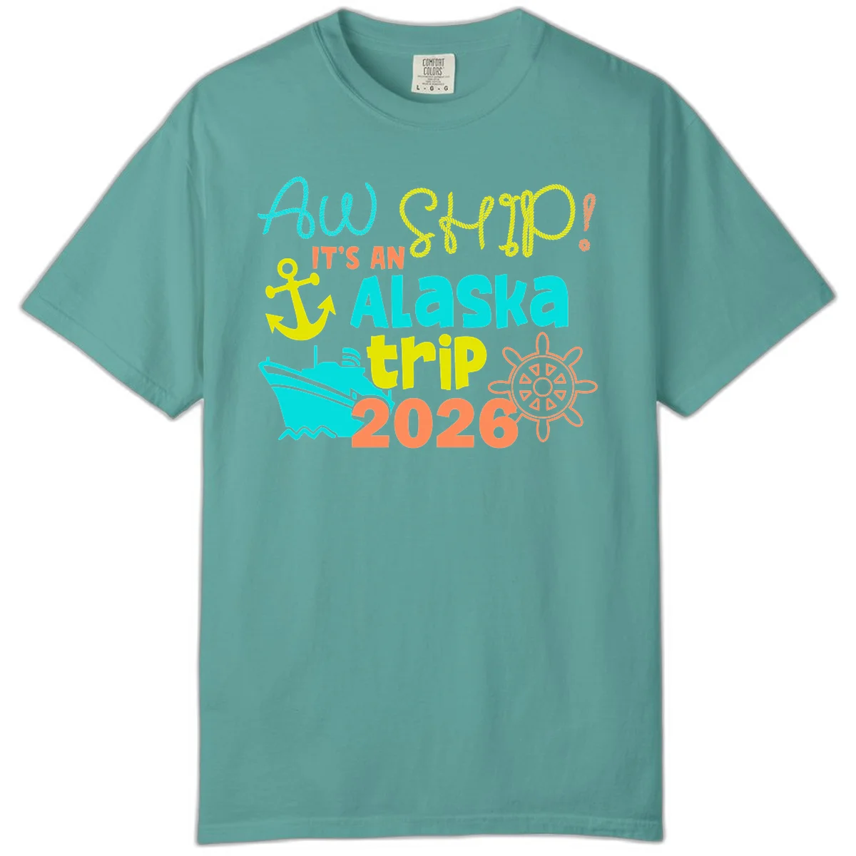 Ahoy It's An Alaska Trip 2026 Comfort Color in Seafoam