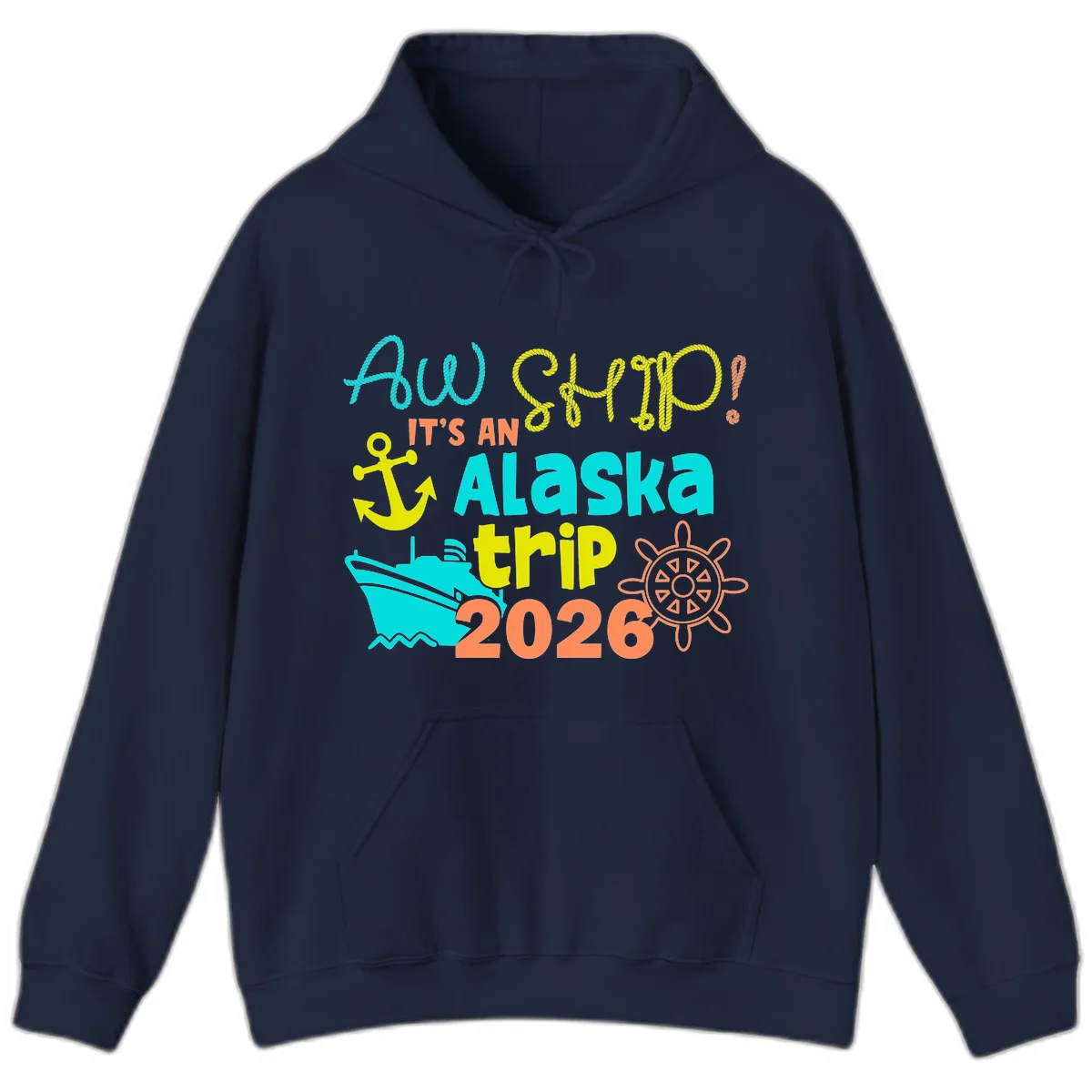 Ahoy It's An Alaska Trip 2026 Hoodie in Navy