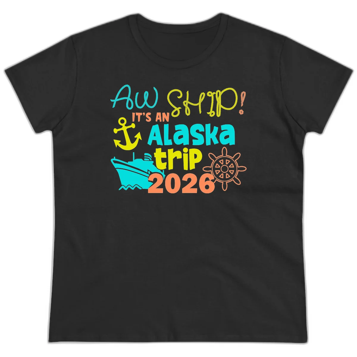 Ahoy It's An Alaska Trip 2026 Ladies Tee in Black