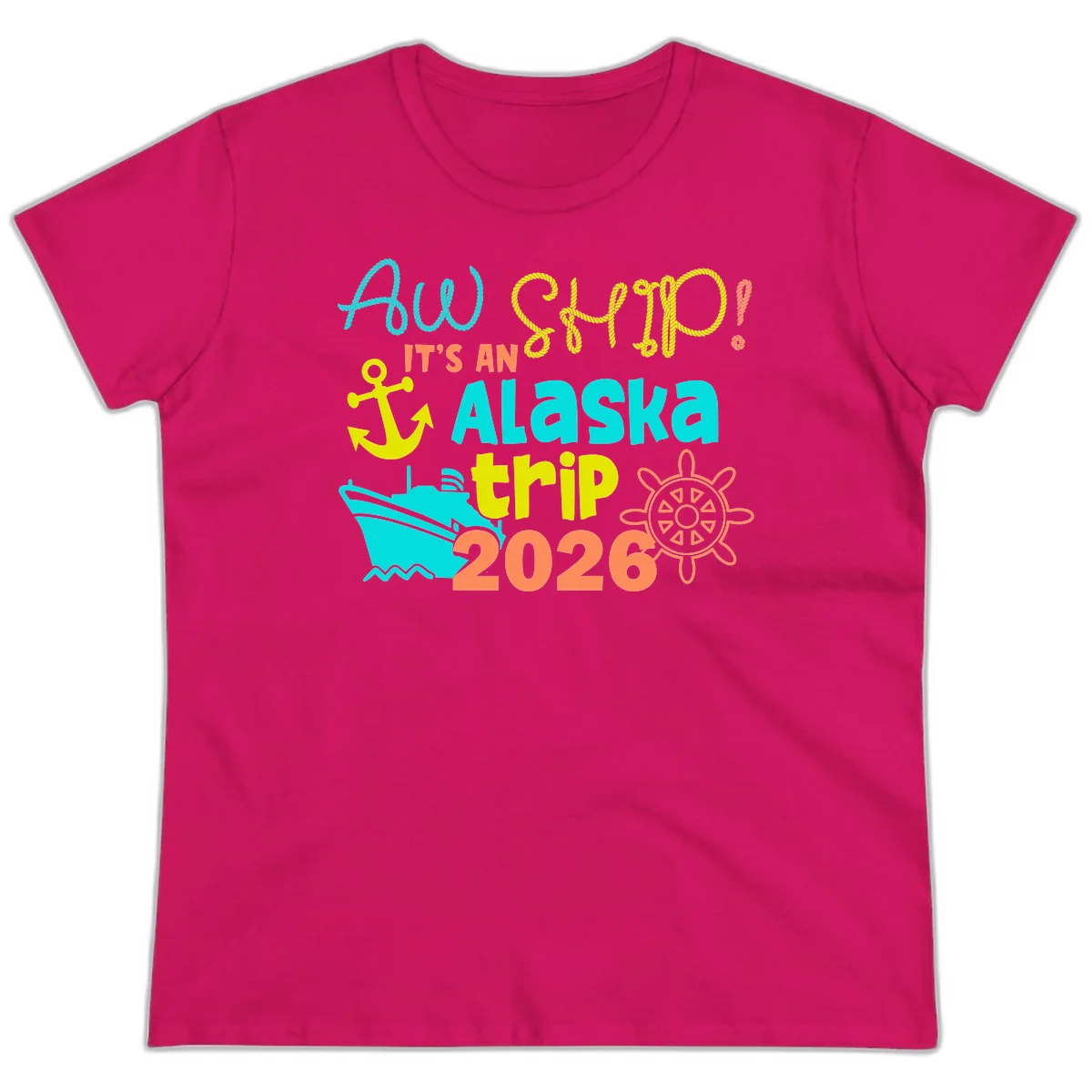 Ahoy It's An Alaska Trip 2026 Ladies Tee in Heliconia