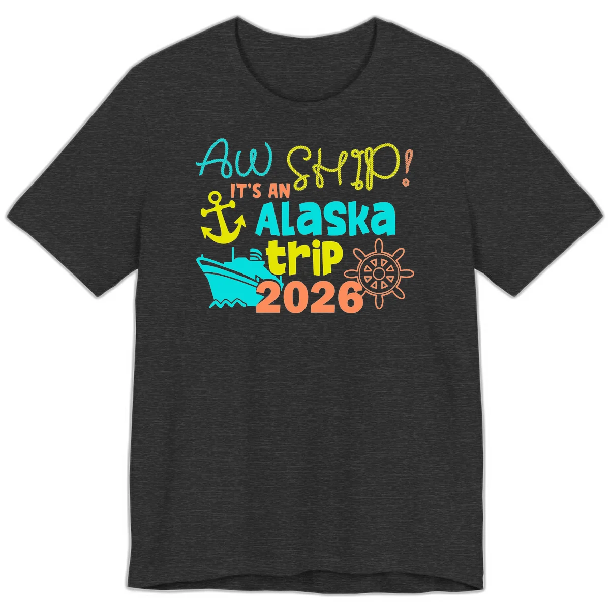 Ahoy It's An Alaska Trip 2026 Premium Tee in Dark Grey Heather