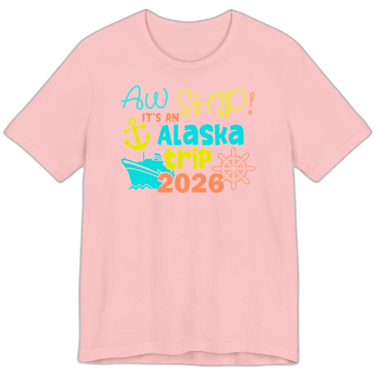 Ahoy It's An Alaska Trip 2026 Premium Tee in Pink