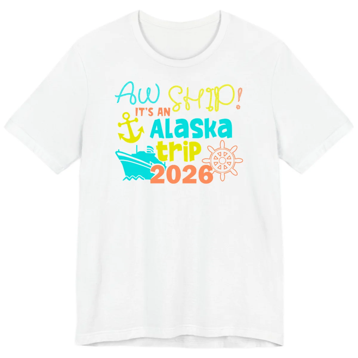 Ahoy It's An Alaska Trip 2026 Premium Tee in White