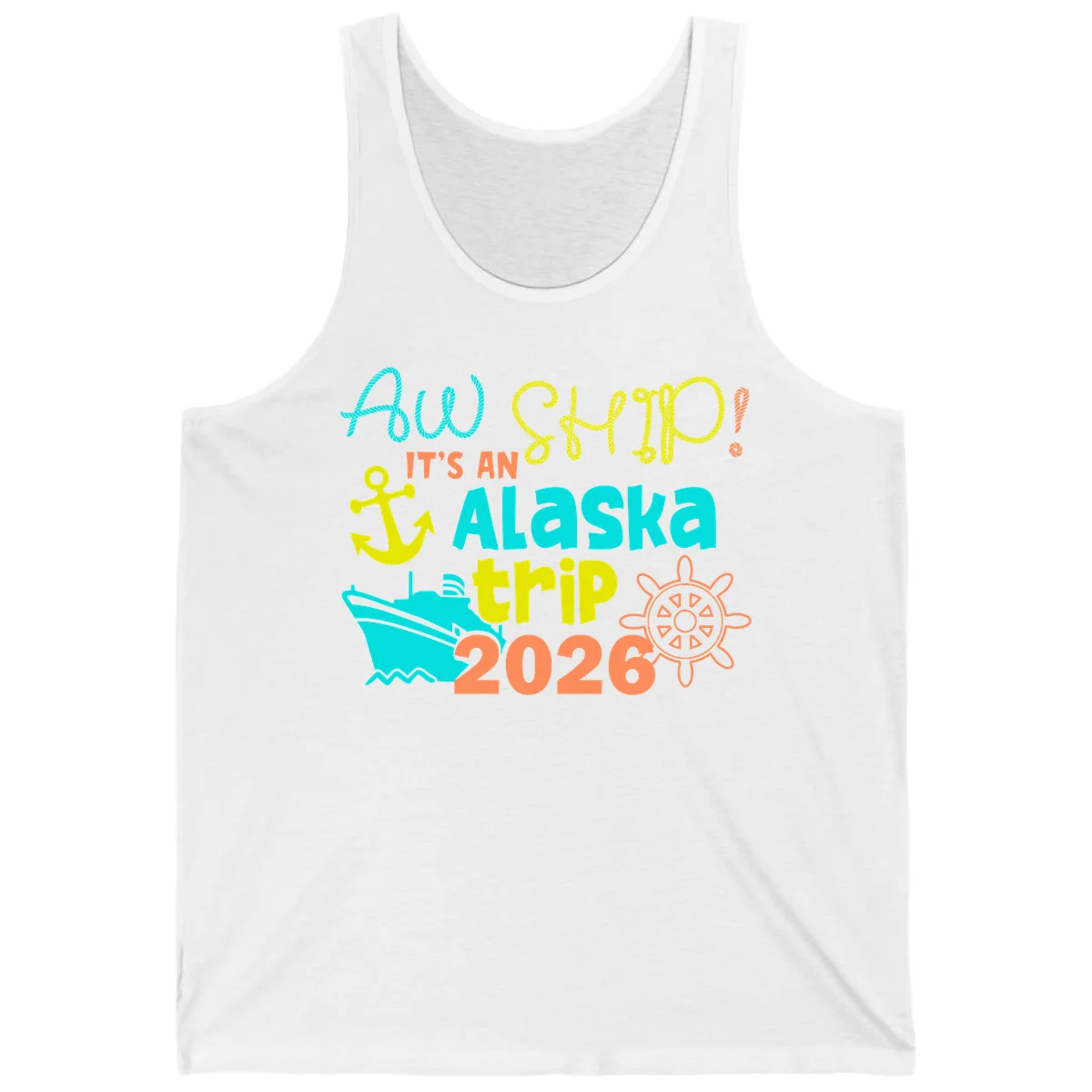 Ahoy It's An Alaska Trip 2026 Tank in White