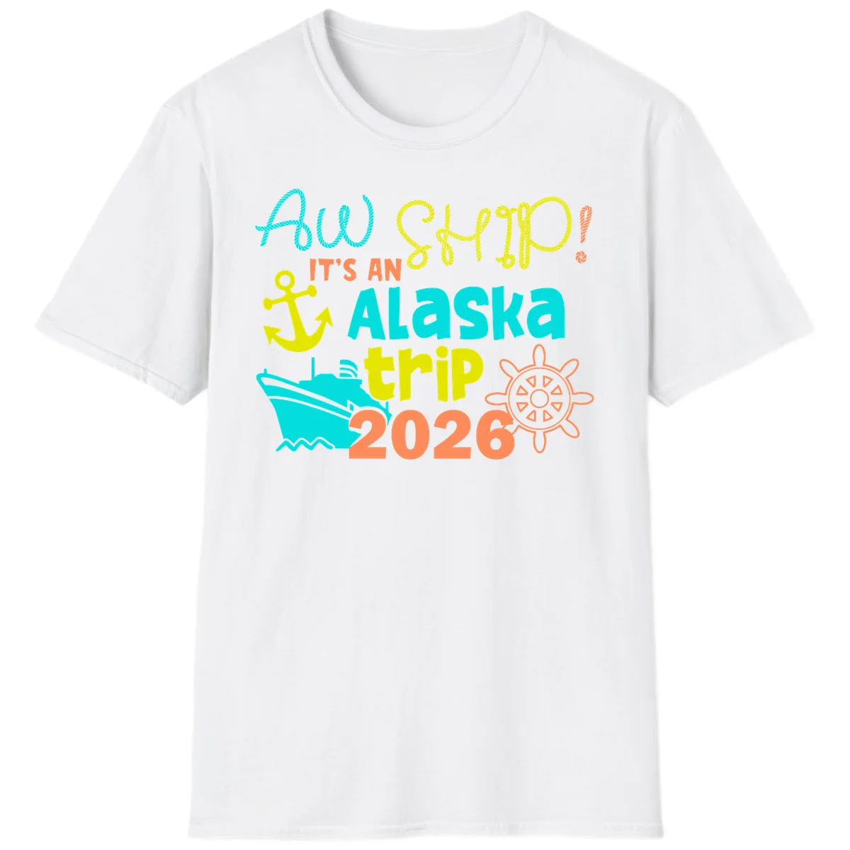 Ahoy It's An Alaska Trip 2026 T-Shirt in White