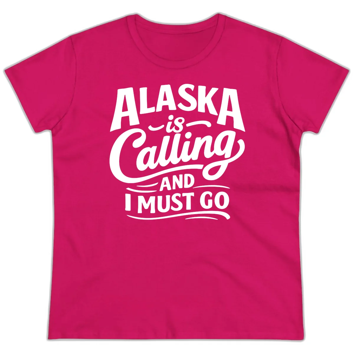 Alaska Calling Hand Lettered Typography Ladies Tee in Heliconia
