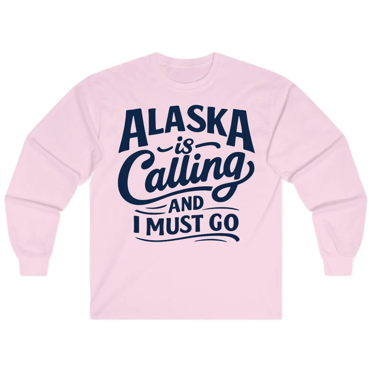 Alaska Calling Hand Lettered Typography Long Sleeve in Light Pink