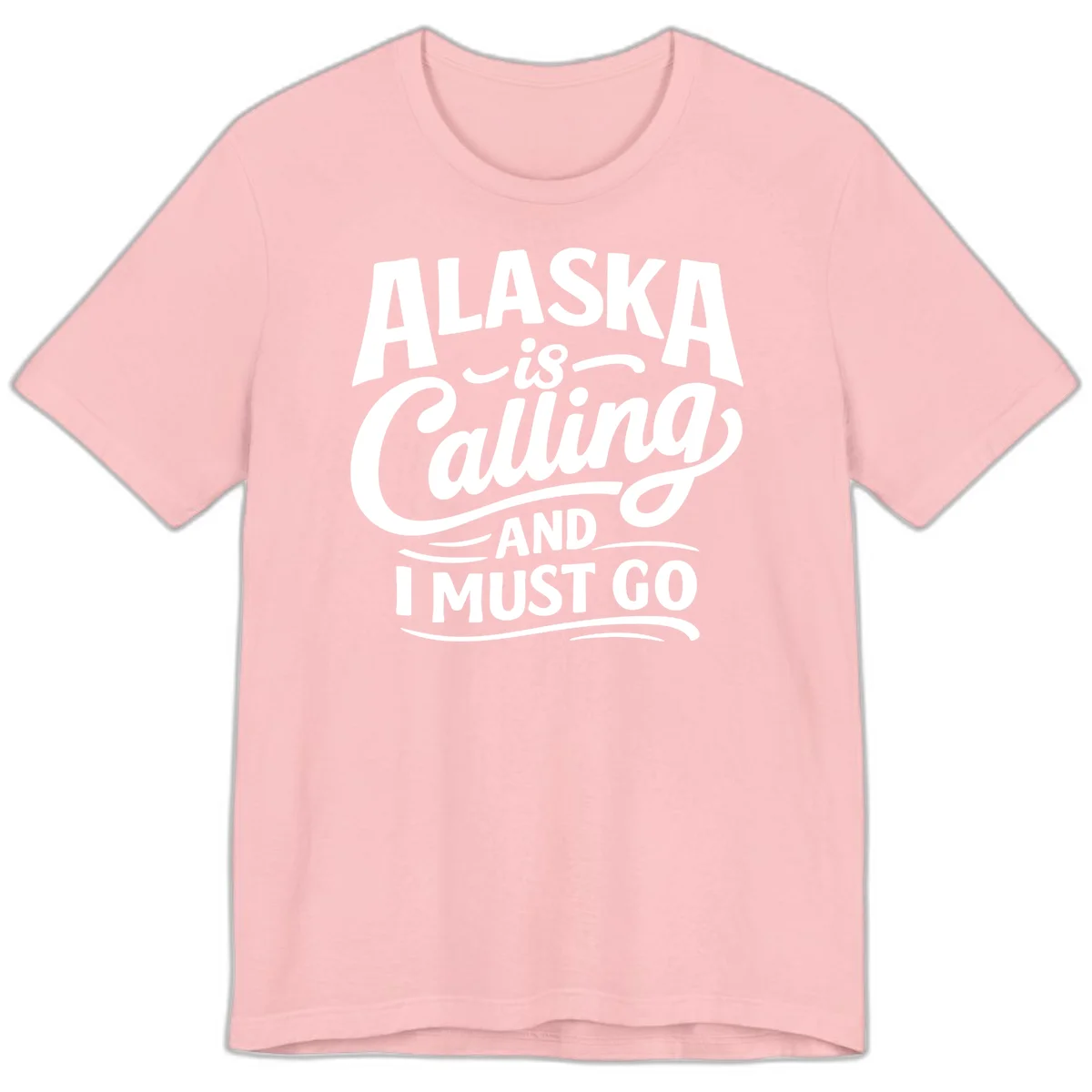 Alaska Calling Hand Lettered Typography Premium T-Shirt in Pink