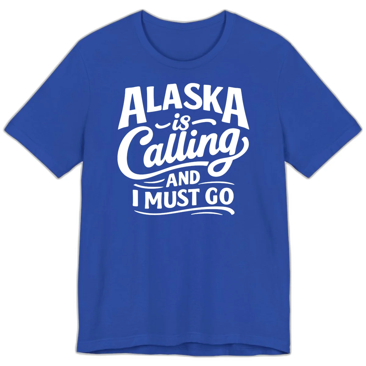 Alaska Calling Hand Lettered Typography Premium T-Shirt in True Royal