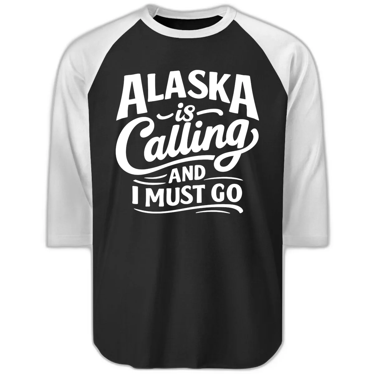 Alaska Calling Hand Lettered Typography Raglan 3/4 in Black White
