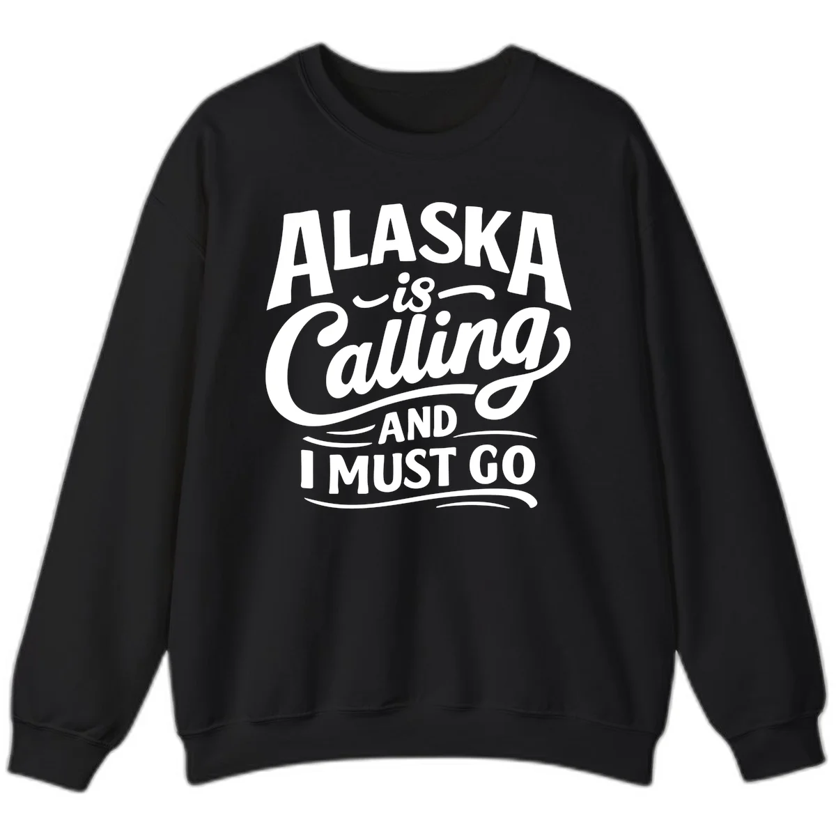 Alaska Calling Hand Lettered Typography Sweatshirt in Black