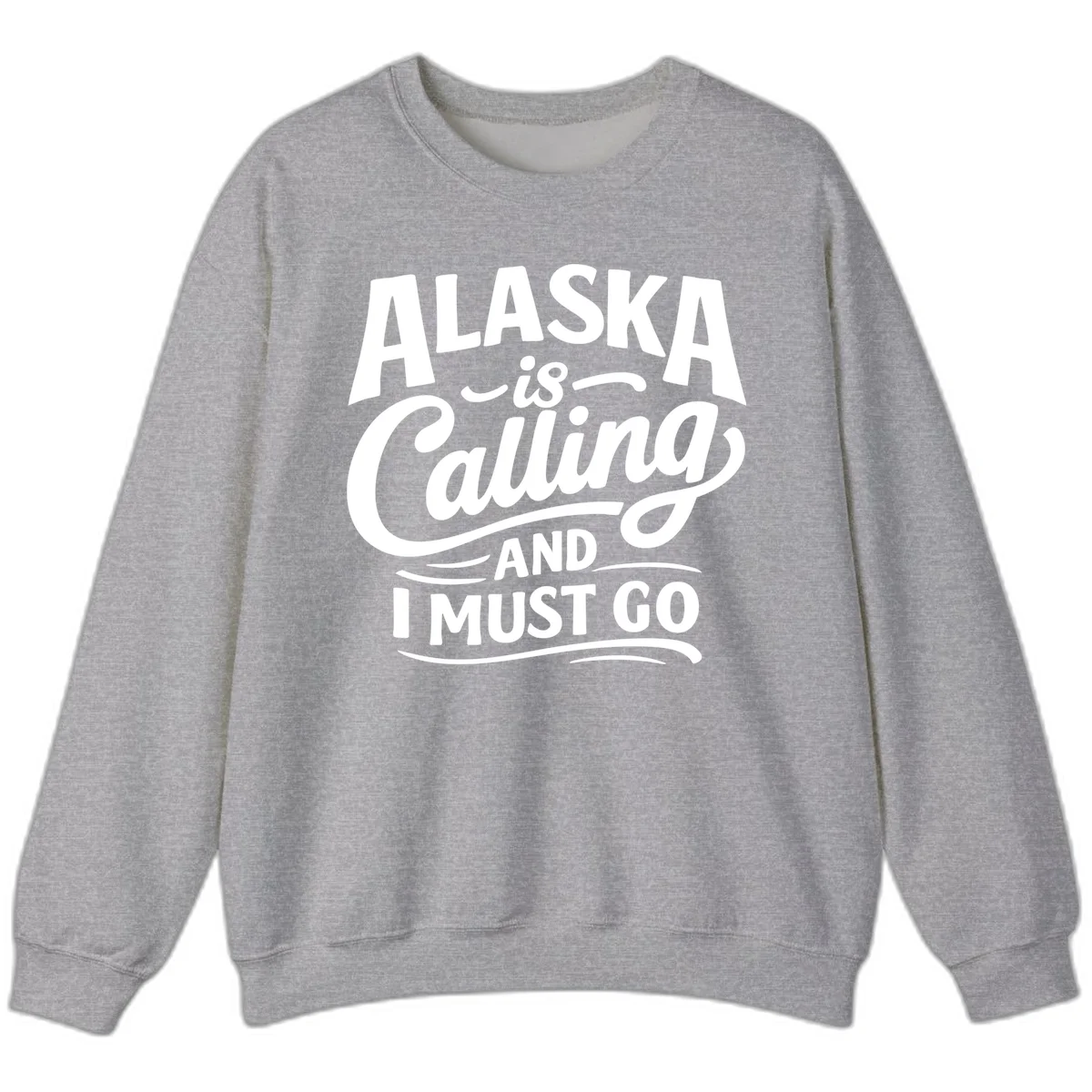 Alaska Calling Hand Lettered Typography Sweatshirt in Sport Grey