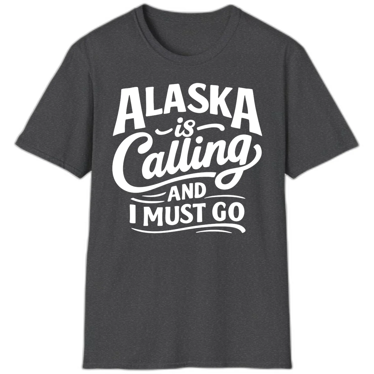 Alaska Calling Hand Lettered Typography T-Shirt in Dark Heather