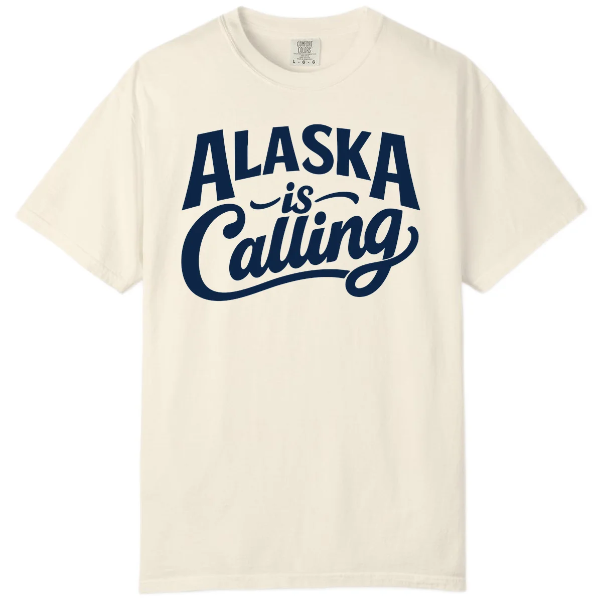 Alaska Is Calling Mixed Typography Design Comfort Color in Ivory