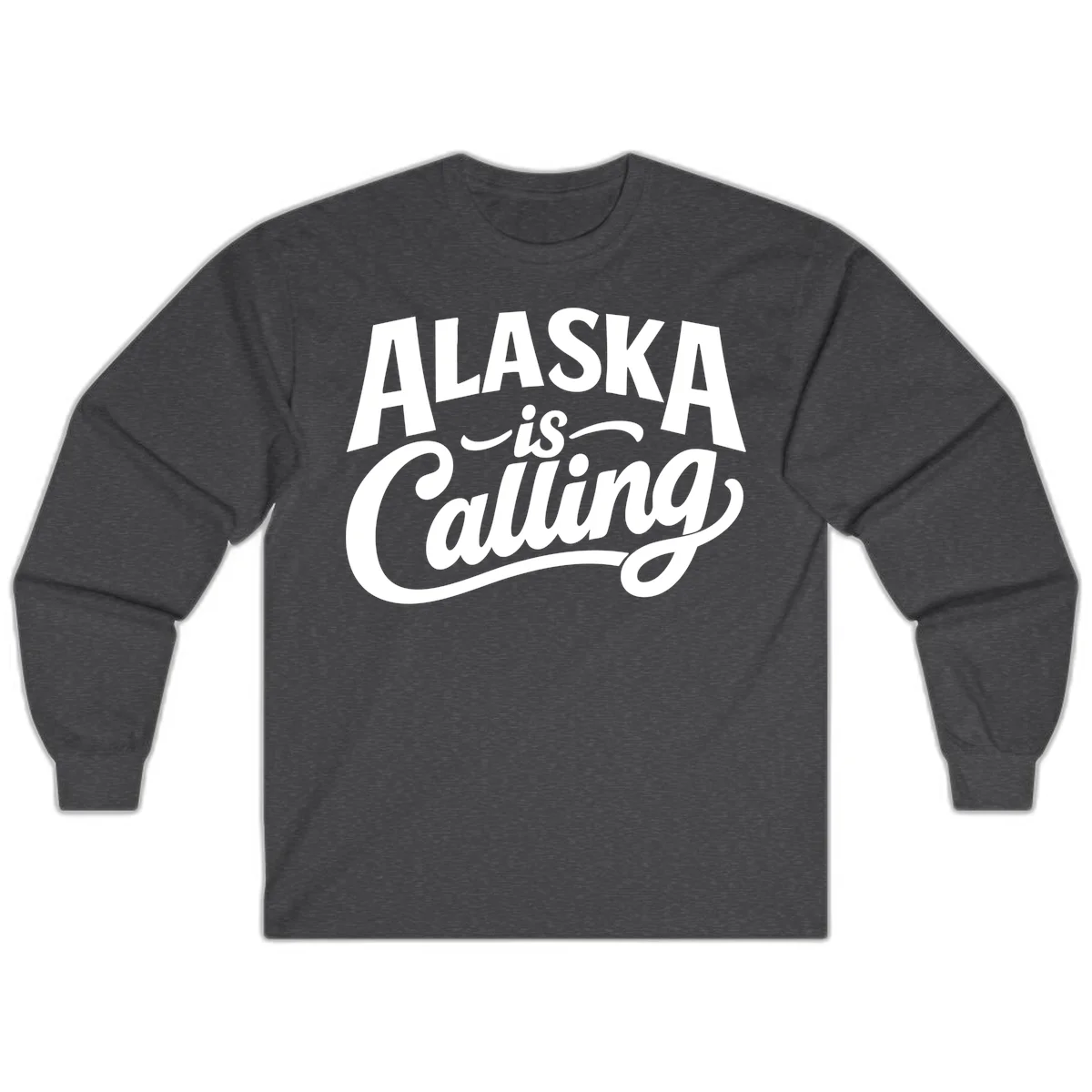 Alaska Is Calling Mixed Typography Design Long Sleeve in Dark Heather