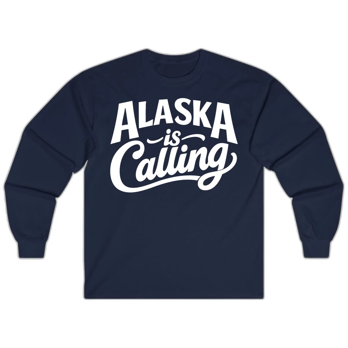 Alaska Is Calling Mixed Typography Design Long Sleeve in Navy