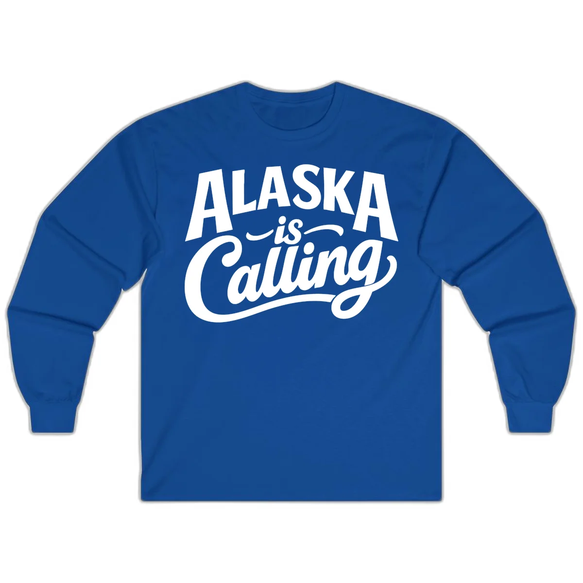 Alaska Is Calling Mixed Typography Design Long Sleeve in Royal