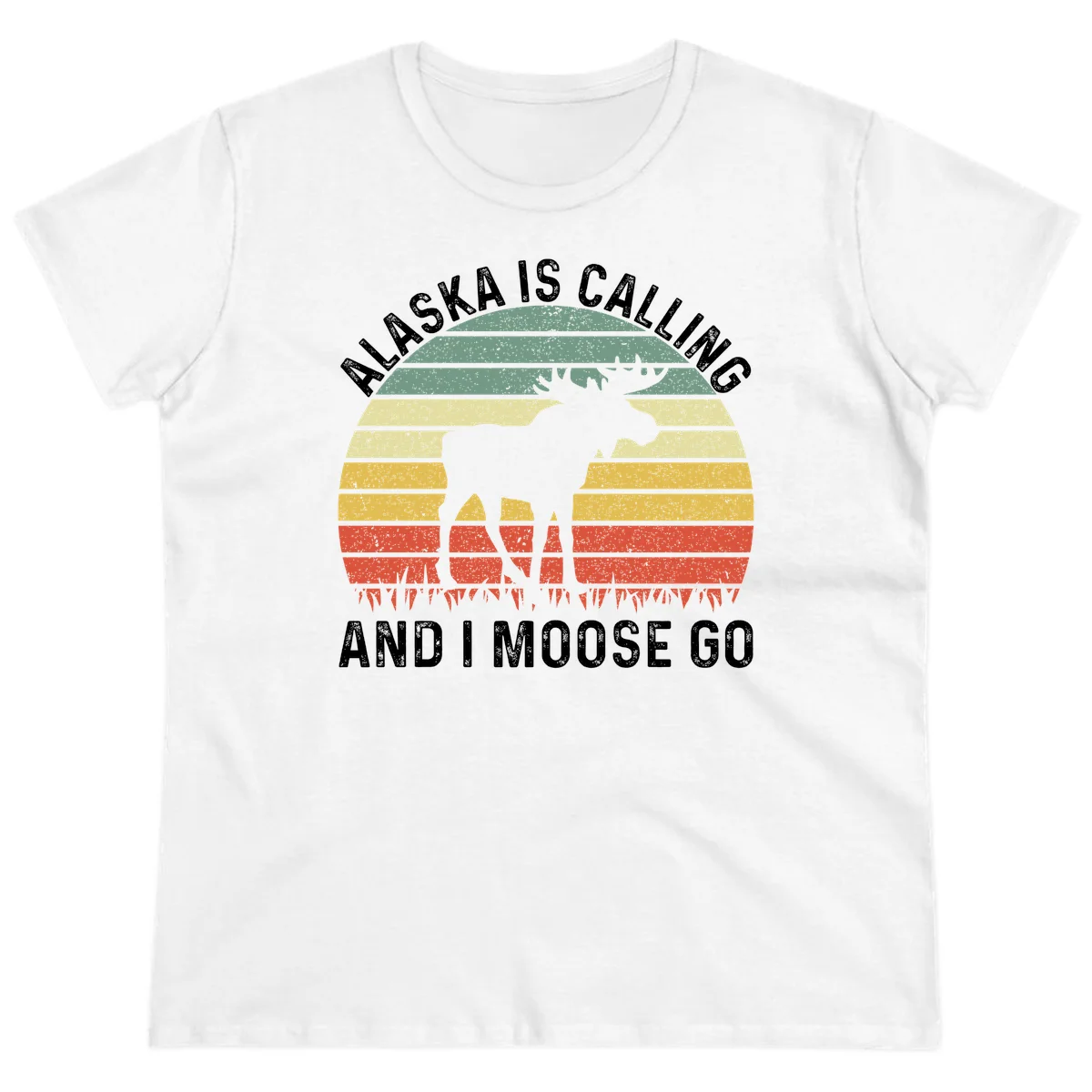 Alaska Is Calling I Moose Go Ladies Tee in White