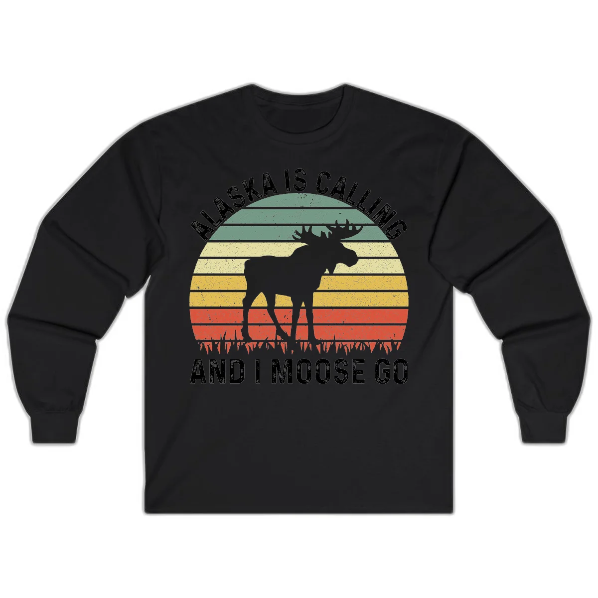 Alaska Is Calling I Moose Go Long Sleeve in Black