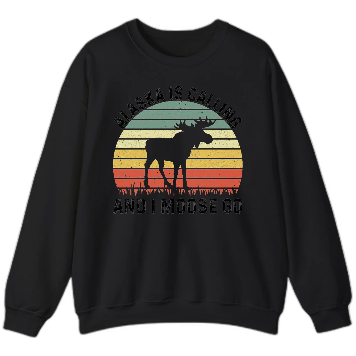Alaska Is Calling I Moose Go Sweatshirt in Black