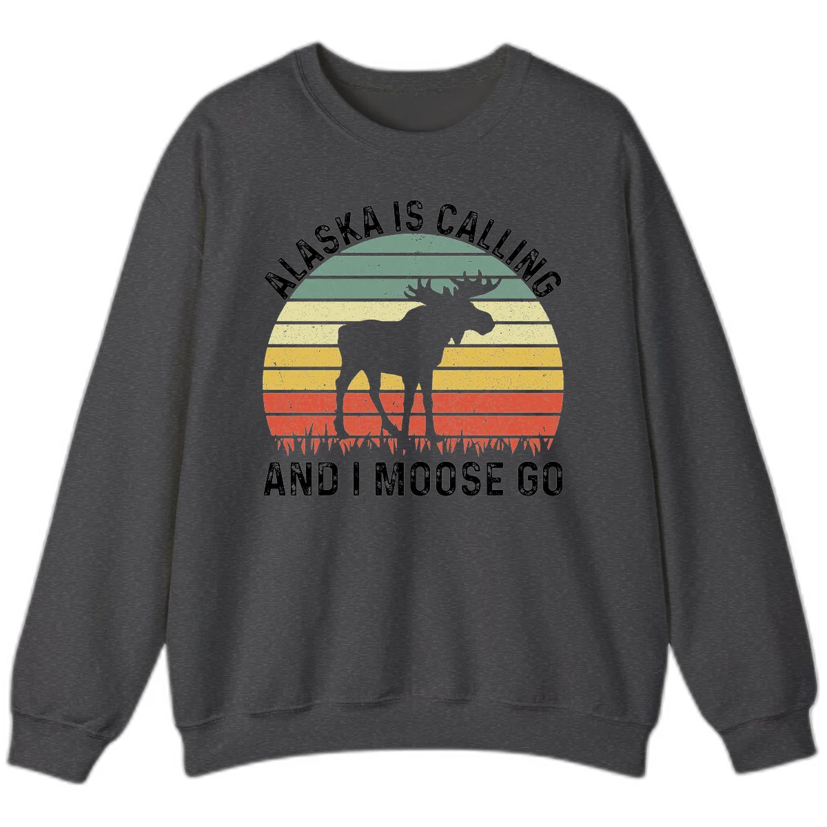 Alaska Is Calling I Moose Go Sweatshirt in Dark Heather