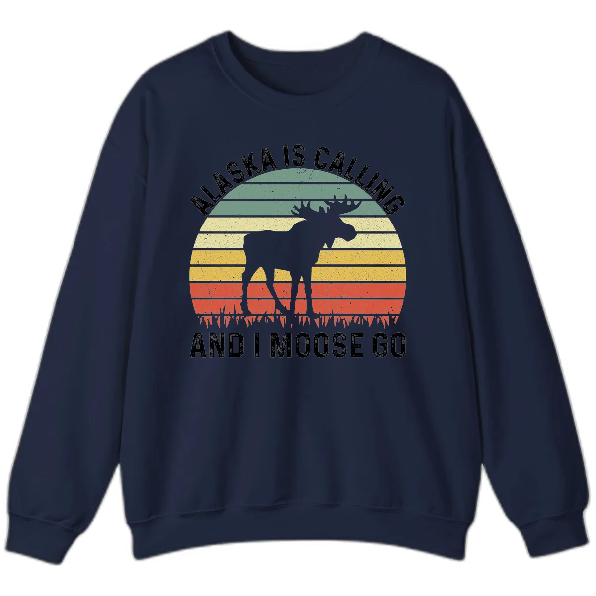 Alaska Is Calling I Moose Go Sweatshirt in Navy