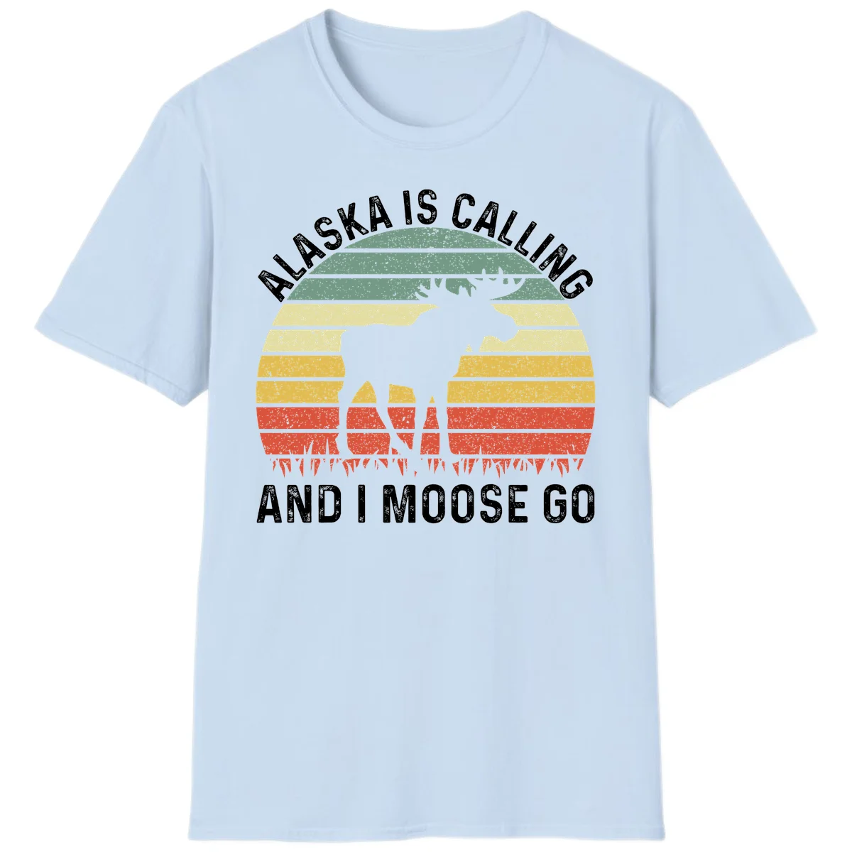 Alaska Is Calling I Moose Go T-Shirt in Light Blue