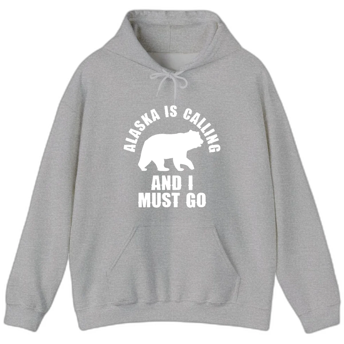 Alaska Is Calling And I Must Go Hoodie in Sport Grey
