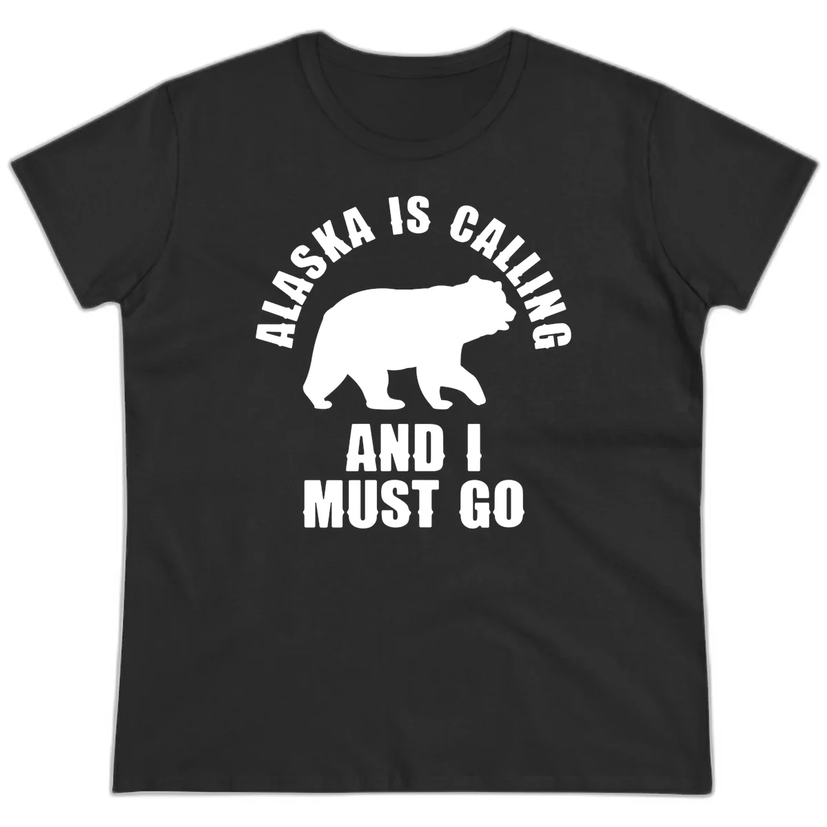 Alaska Is Calling And I Must Go Ladies Tee in Black