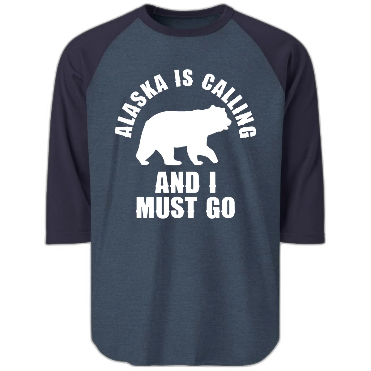 Alaska Is Calling And I Must Go Raglan 3/4 in Heather Denim Navy