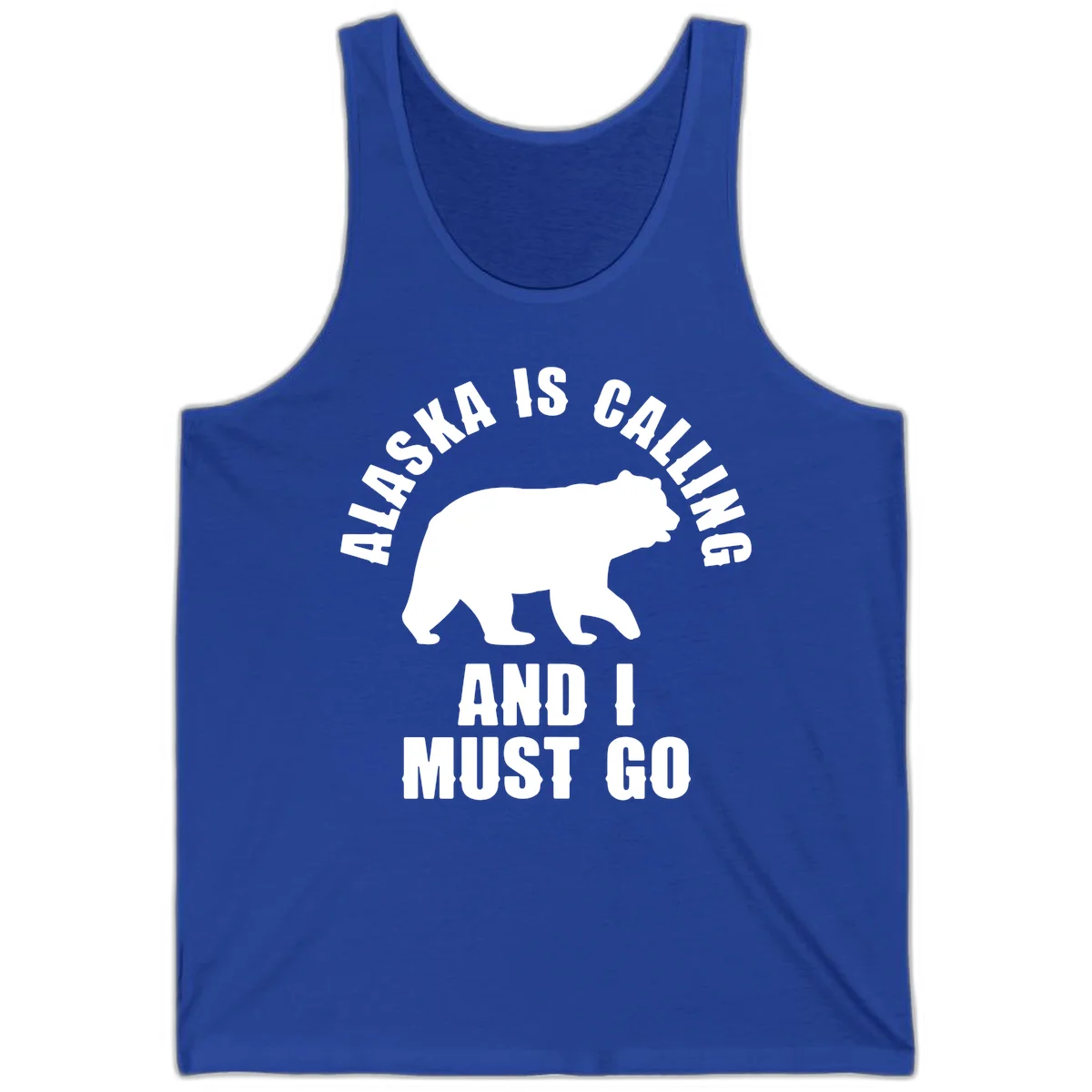Alaska Is Calling And I Must Go Tank in True Royal