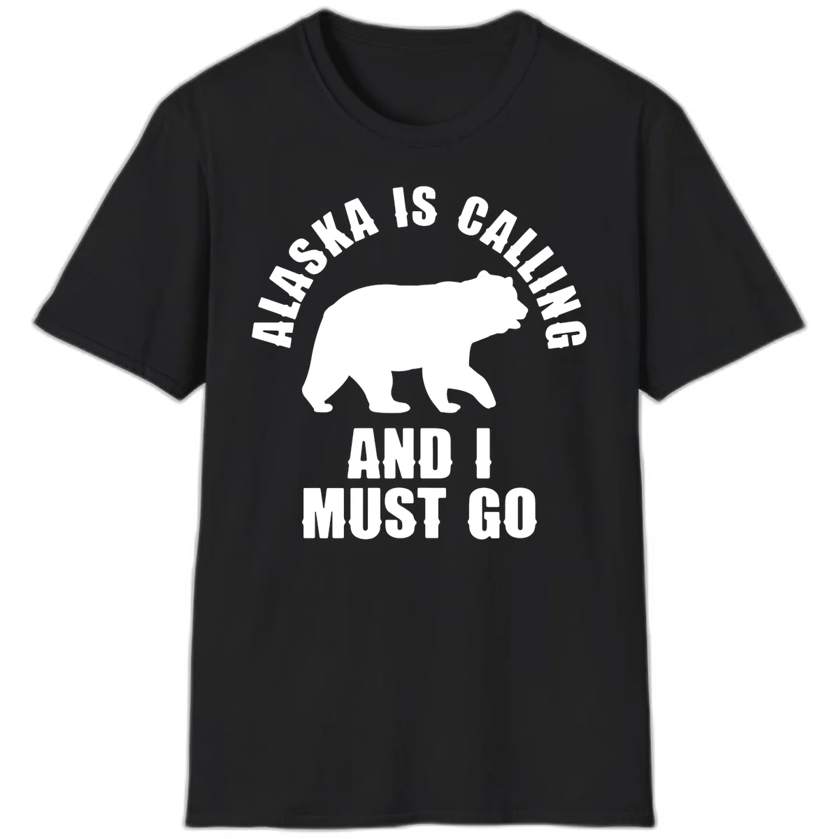 Alaska Is Calling And I Must Go T-Shirt in Black
