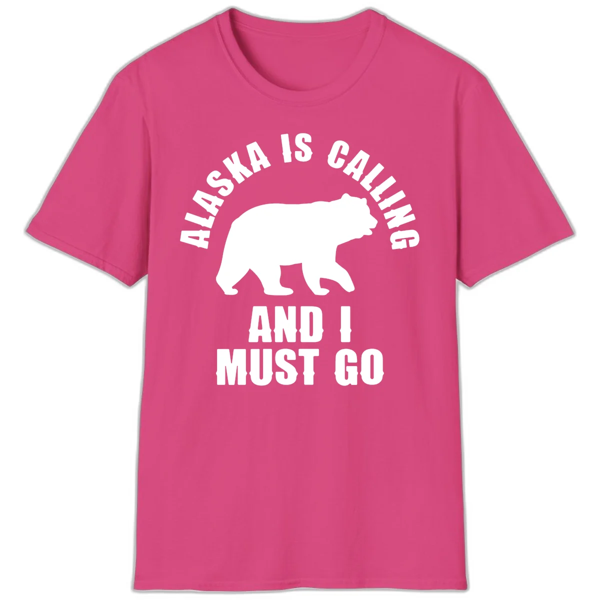 Alaska Is Calling And I Must Go T-Shirt in Heliconia