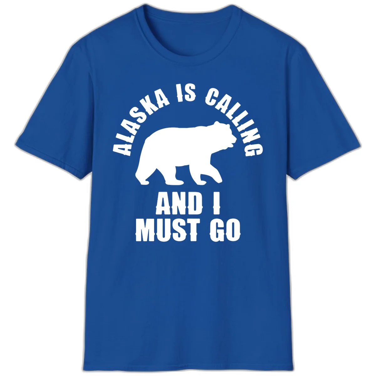 Alaska Is Calling And I Must Go T-Shirt in Royal