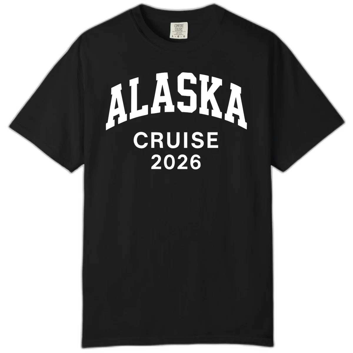 Alaska Cruise 2026 Bold Text Design Comfort Color Tee in Black