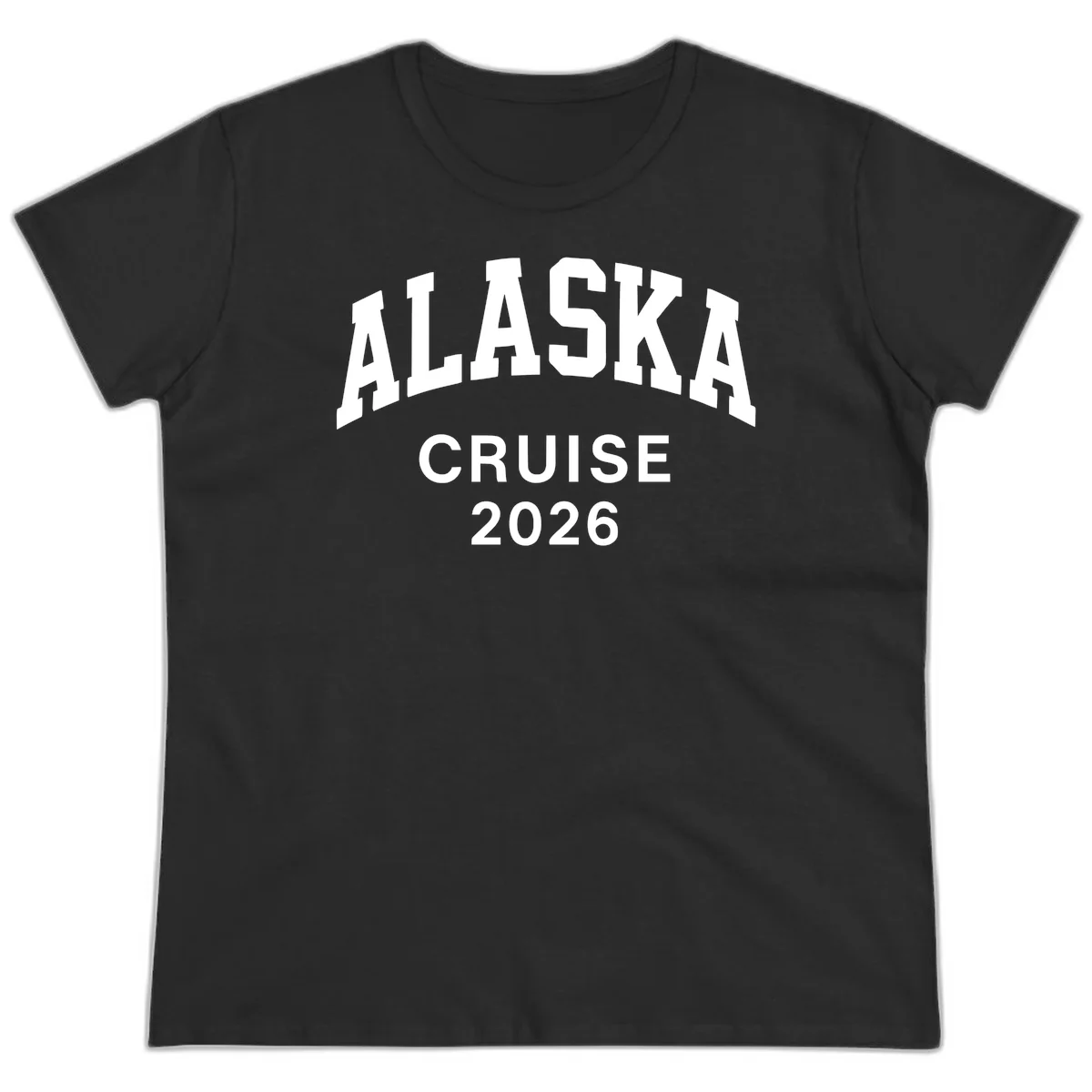 Alaska Cruise 2026 Bold Text Design Ladies Tee in Black