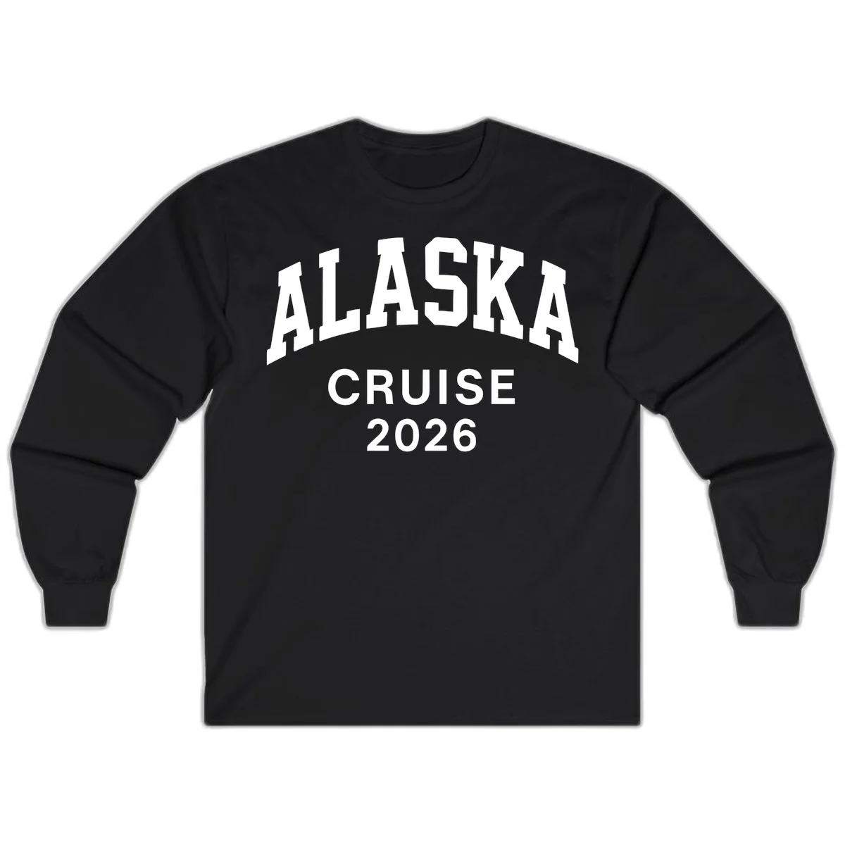 Alaska Cruise 2026 Bold Text Design Long Sleeve Tee in Black