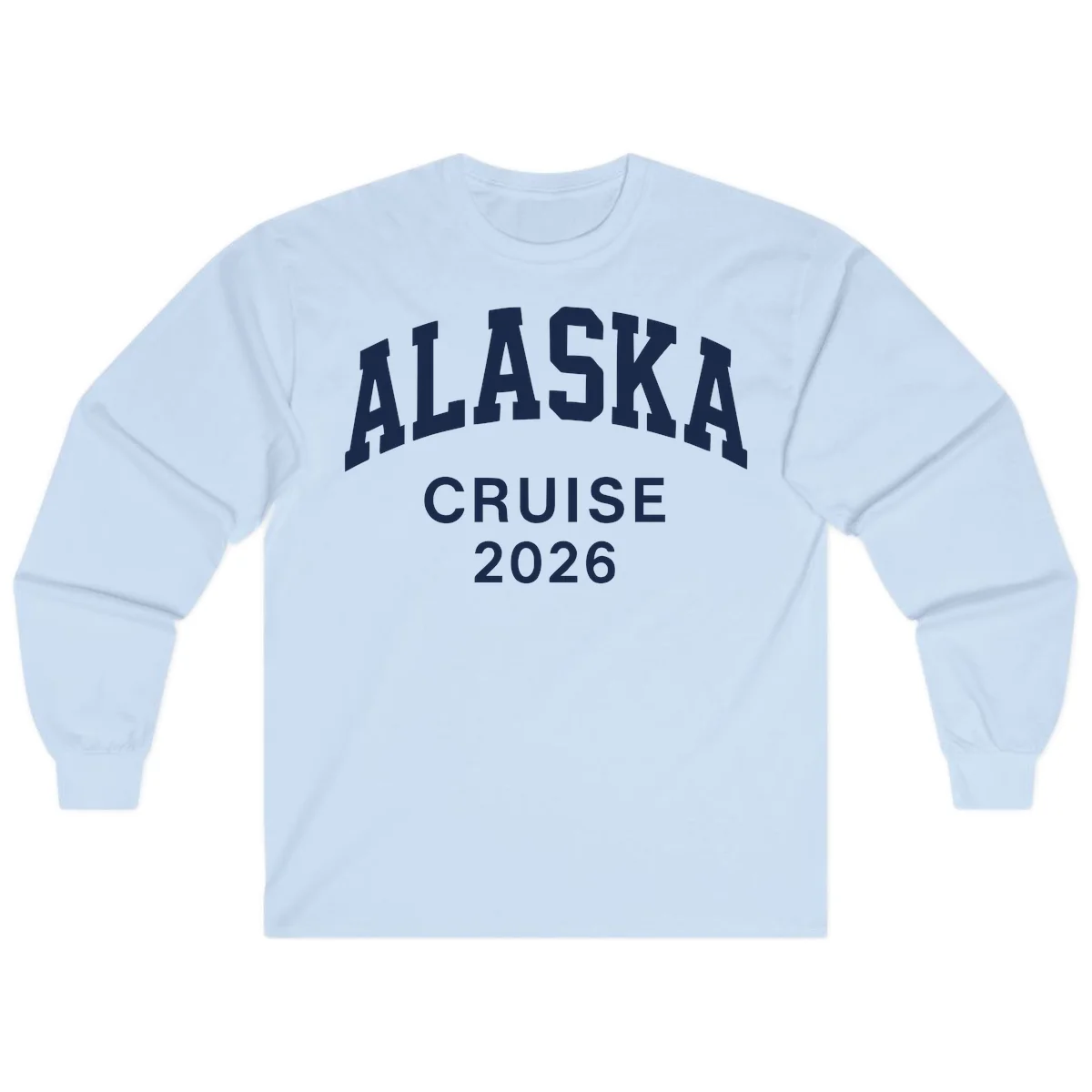 Alaska Cruise 2026 Adventure Long Sleeve Tee in Light Blue