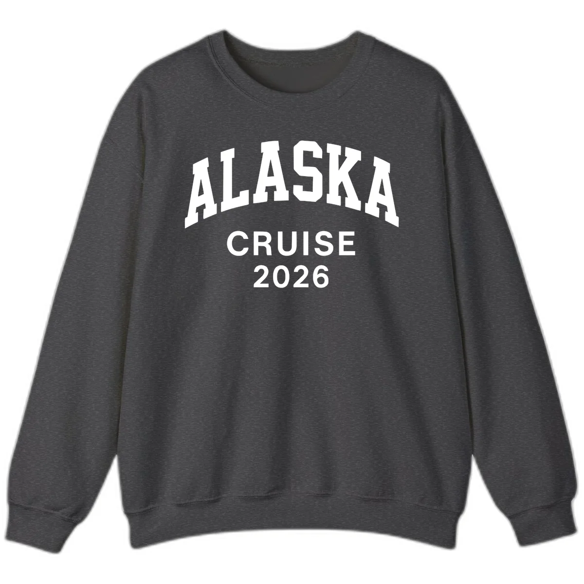 Alaska Cruise 2026 Adventure Crewneck Sweatshirt in Dark Heather