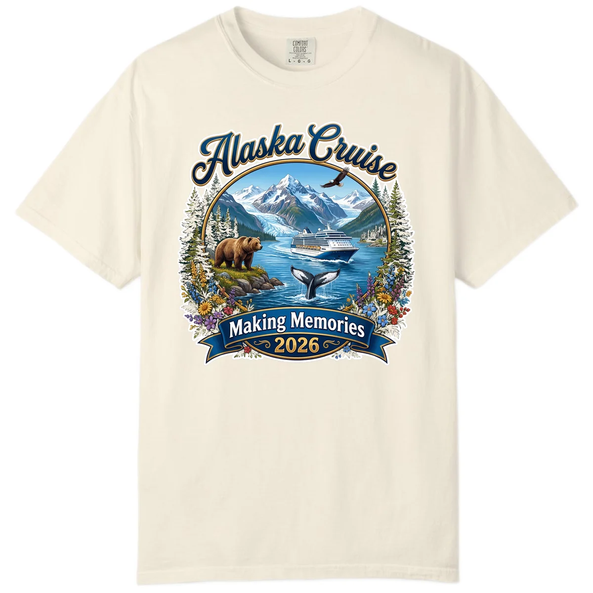 Alaska Cruise Making Memories 2026 Comfort Color Tee in Ivory