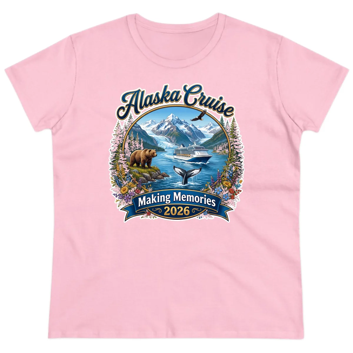 Alaska Cruise Making Memories 2026 Ladies Tee in Light Pink