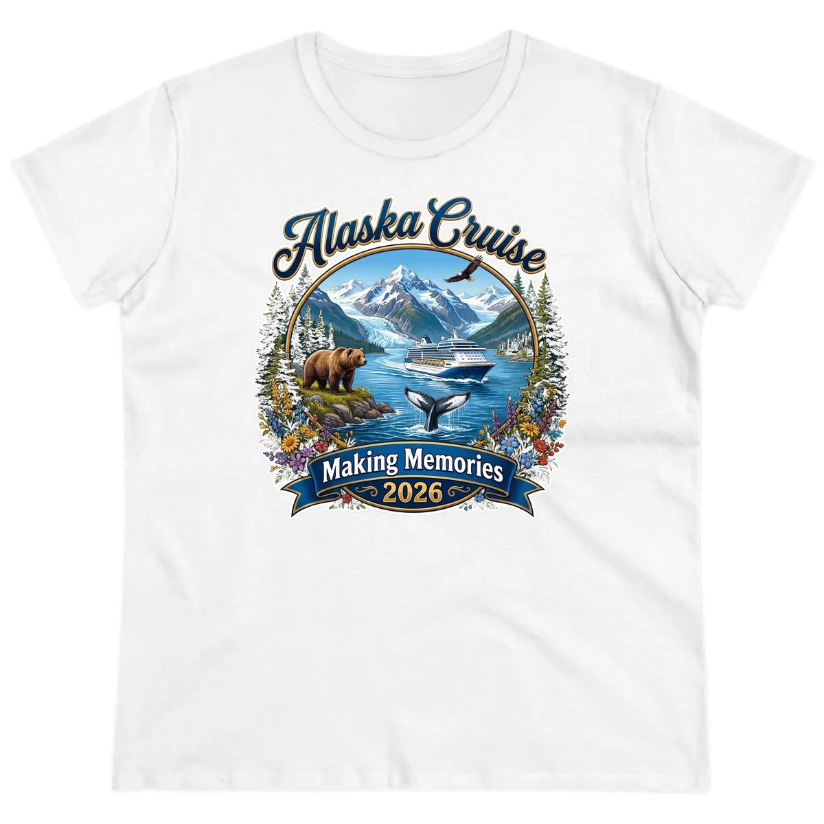 Alaska Cruise Making Memories 2026 Ladies Tee in White