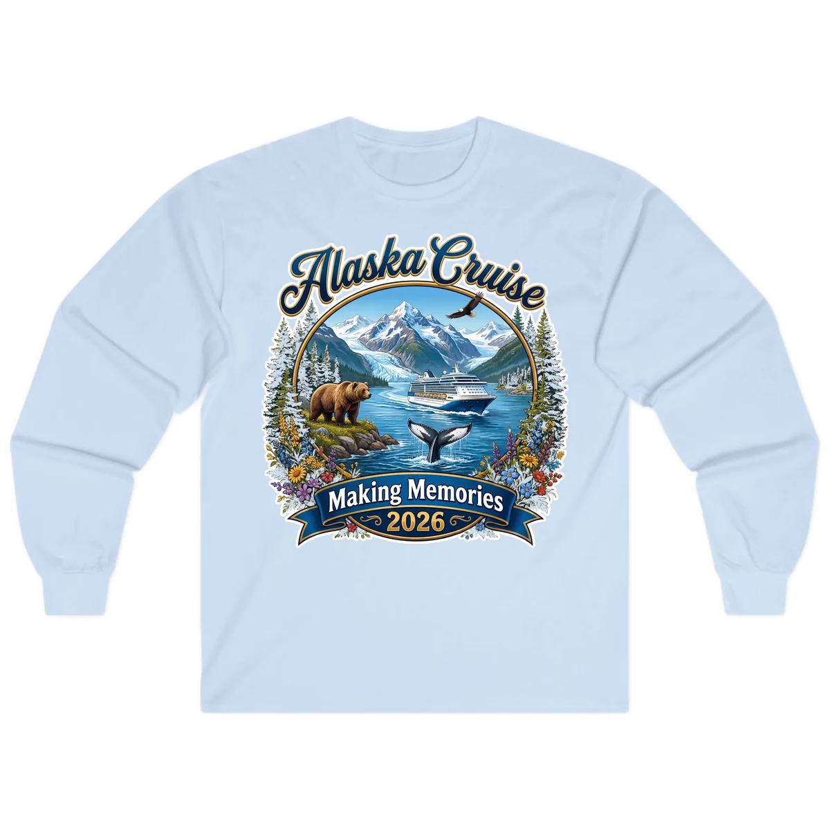 Alaska Cruise Making Memories 2026 Long Sleeve Tee in Light Blue