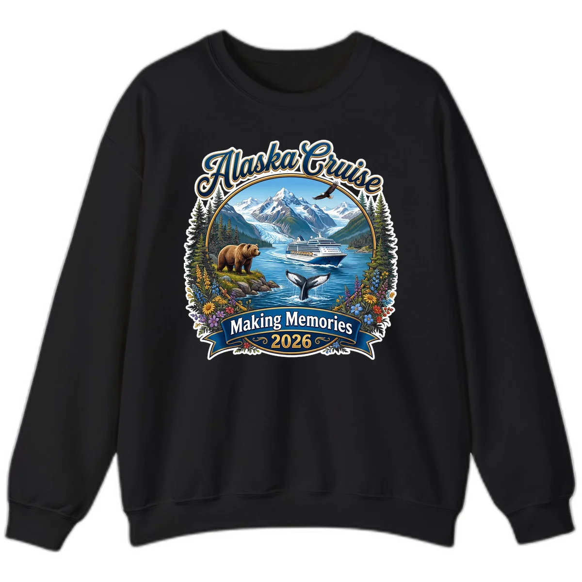 Alaska Cruise Making Memories 2026 Sweatshirt in Black