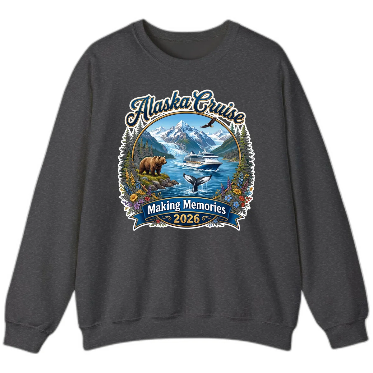 Alaska Cruise Making Memories 2026 Sweatshirt in Dark Heather