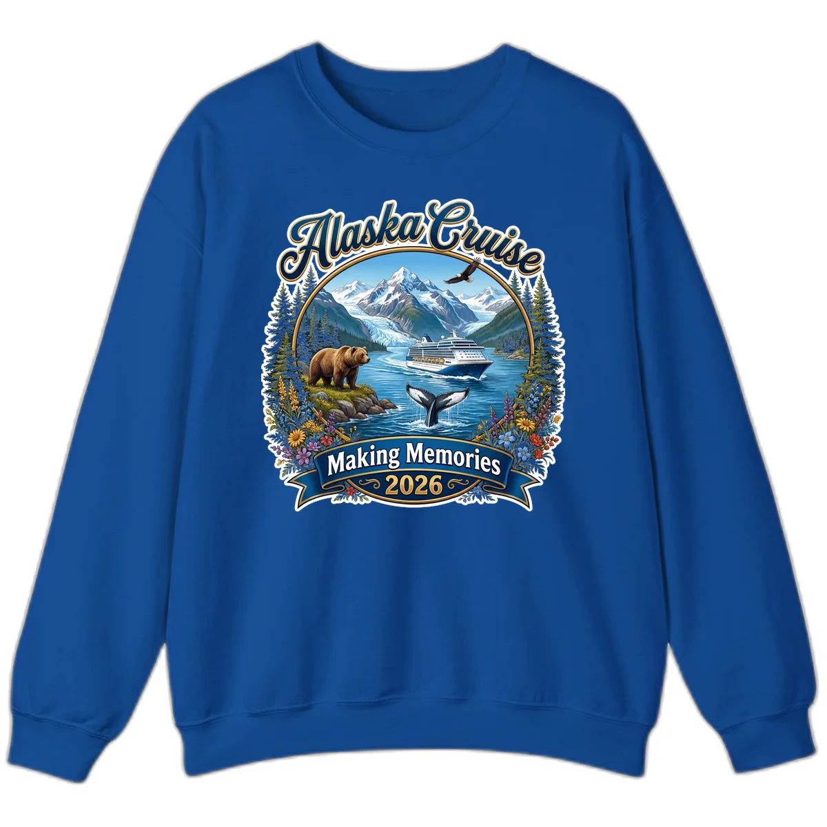 Alaska Cruise Making Memories 2026 Sweatshirt in Royal