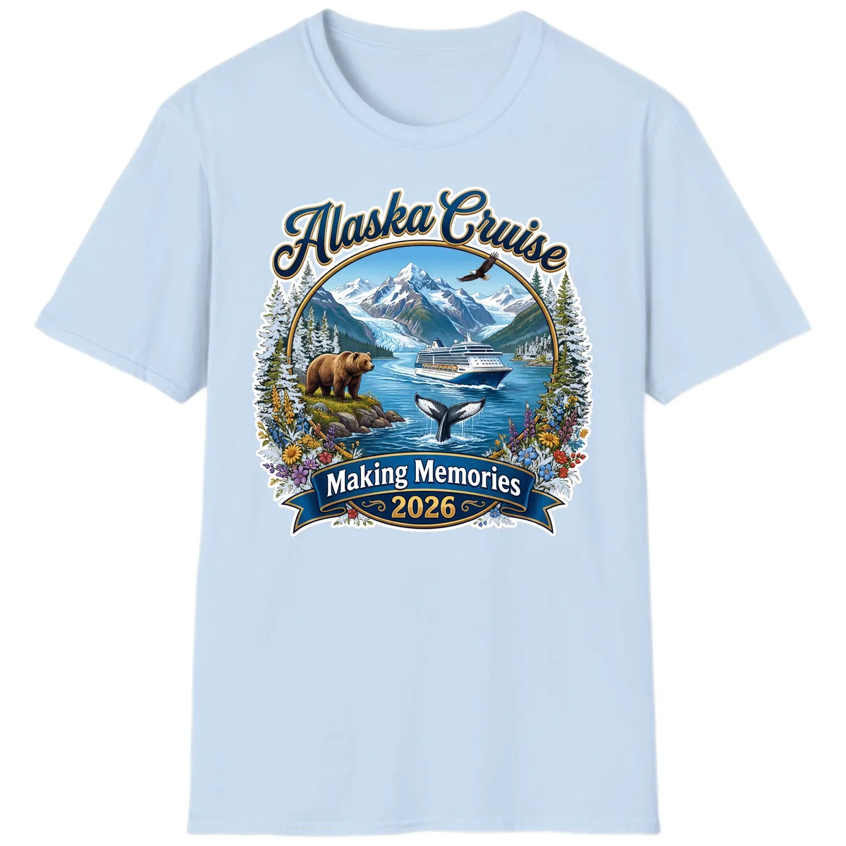 Alaska Cruise Making Memories 2026 T-Shirt in Light Blue