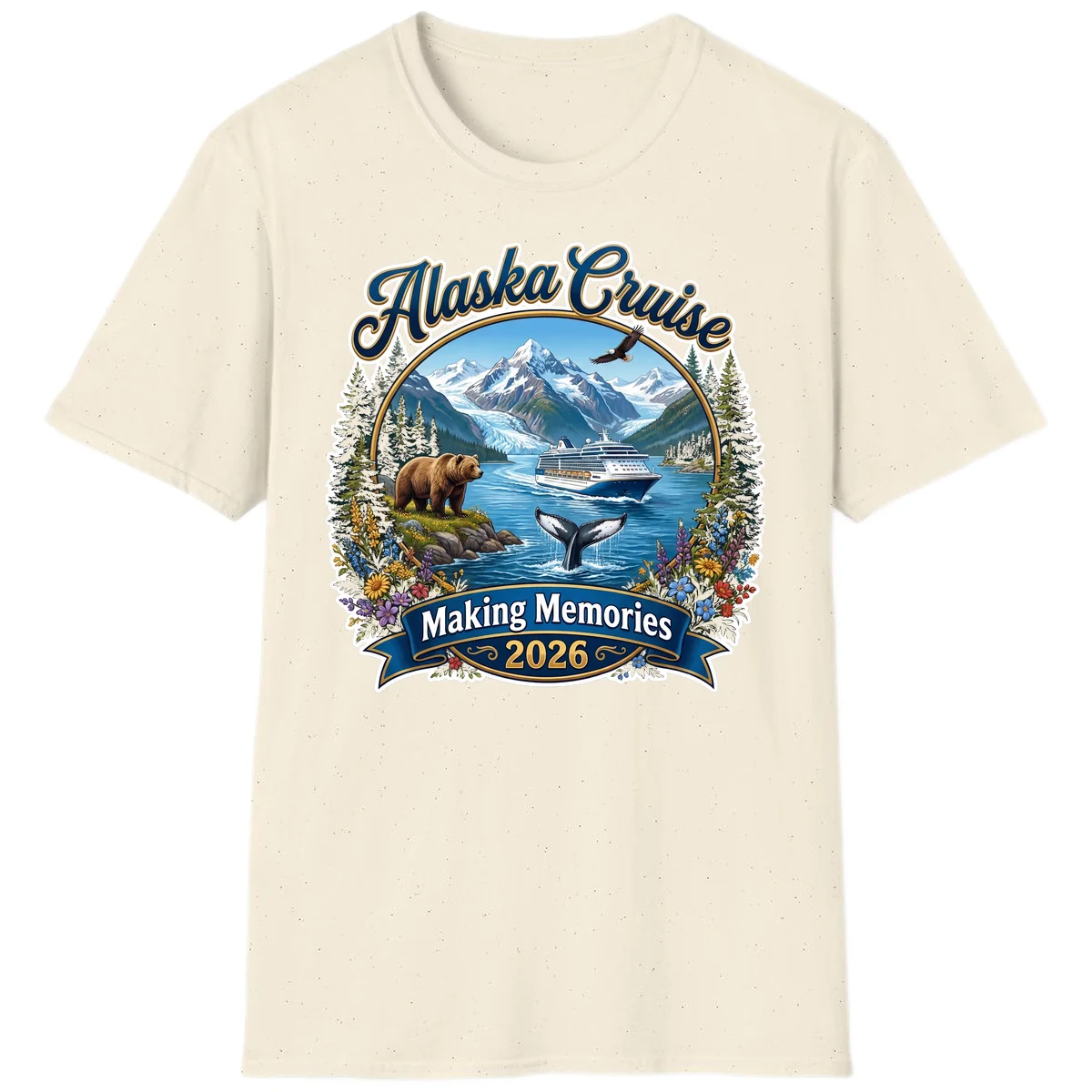 Alaska Cruise Making Memories 2026 T-Shirt in Natural