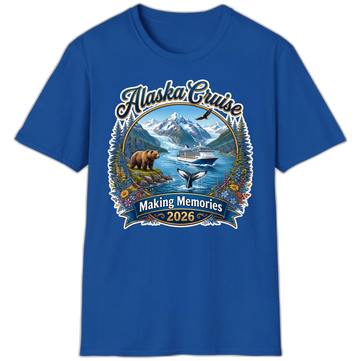 Alaska Cruise Making Memories 2026 T-Shirt in Royal